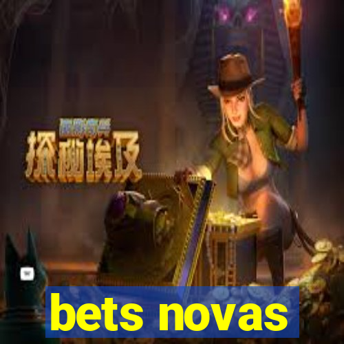 bets novas